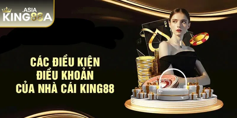 Nội dung bản điều khoản điều kiện King88