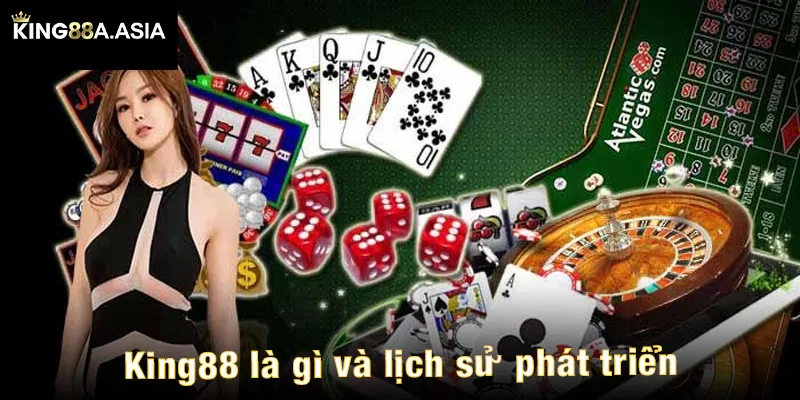 King88 là gì và lịch sử phát triển